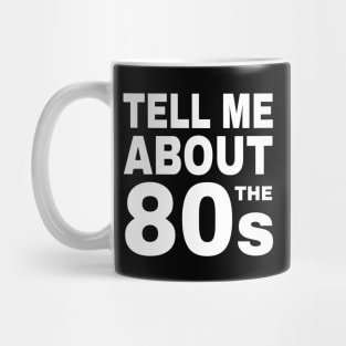 Tell Me About the 80s Retro Mug